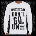 Don't Go Under Longsleeve T-shirt